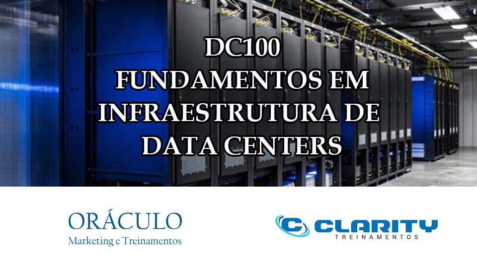 Curso online ao vivo DC100 â€“ Fundamentos em Infraestrutura de Data Center.
