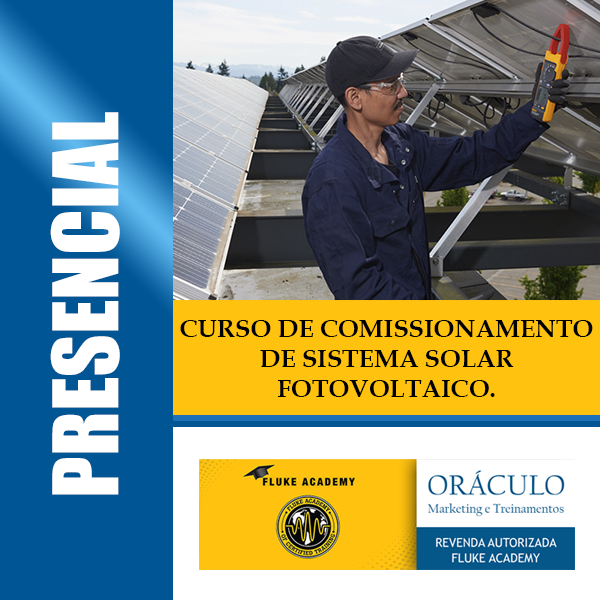 Curso de comissionamento de sistema solar fotovoltaico. Certificação Fluke Academy.