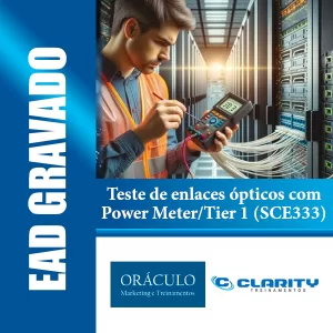 SCE333. Teste de enlaces ópticos com Power Meter/Tier 1.