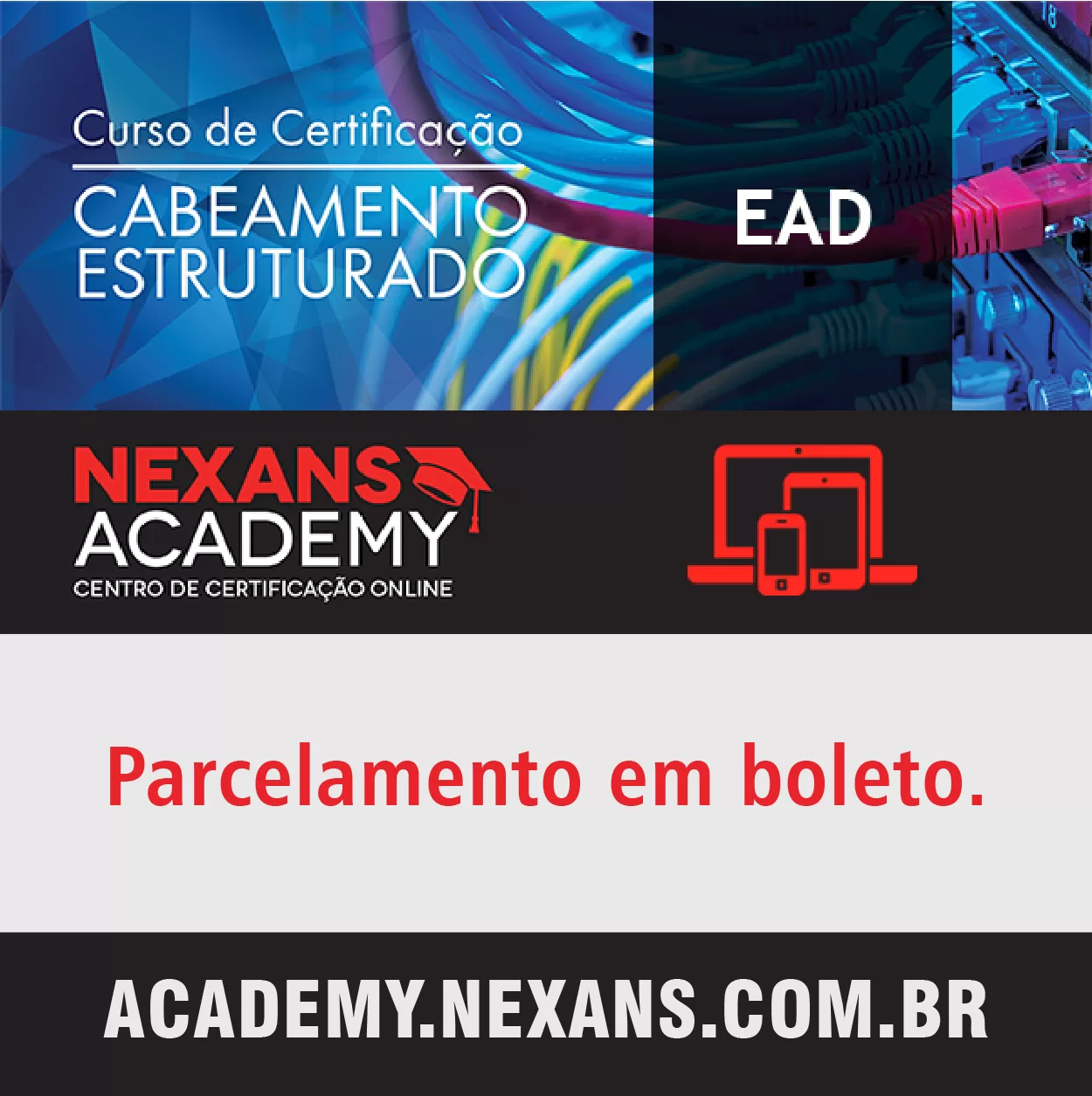 Certificação Nexans com parcelamento em boleto.Certificação Nexans com parcelamento em boleto.