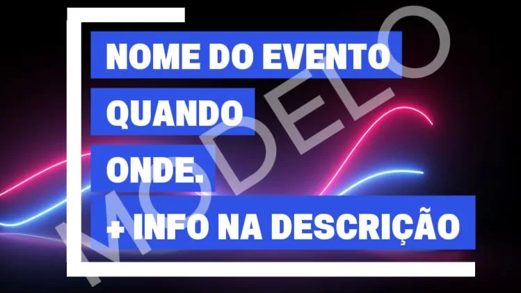 Divulgue seu evento em vídeo de até 30s, com música.